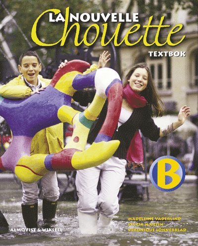 Madeleine Vaderlind, Sylvia Martin, Veronique Lönnerblad - La Nouvelle Chouette B Textbok, Häftad