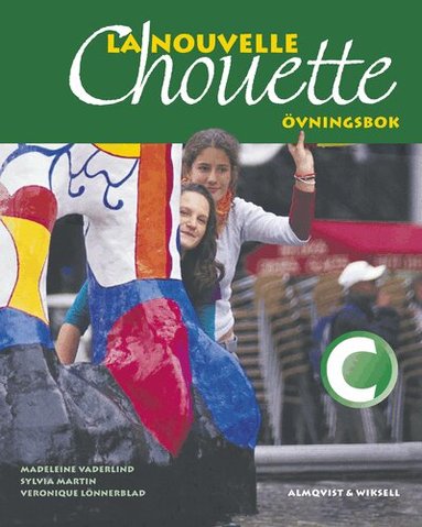 Madeleine Vaderlind, Sylvia Martin, Veronique Lönnerblad - La Nouvelle Chouette C Övningsbok, Häftad