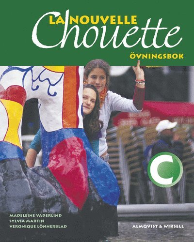 Madeleine Vaderlind, Sylvia Martin, Veronique Lönnerblad - La Nouvelle Chouette C Övningsbok, Häftad
