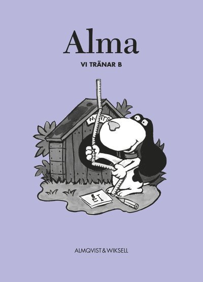 Lennart Undvall, Frank Wallin, Karl-Gerhard Olofsson, Ingrid Bjarneskans, Svante Forsberg, Eivor Johansson - Alma B Vi tränar till 3 uppl, Häftad
