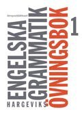 Stieg Hargevik, Christina Hargevik - Hargeviks engelska grammatik Övningsbok 1, Häftad