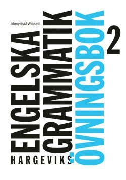 Stieg Hargevik, Christina Hargevik - Hargeviks engelska grammatik Övningsbok 2, Häftad