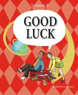 Carl-Axel Axelsson, Michael Knight, Per Jonason, Kerstin Sundin - Good Luck B nya Textbook, Häftad