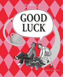 Carl-Axel Axelsson, Michael Knight, Kerstin Sundin, Per Jonason - Good Luck B nya Workbook, Häftad