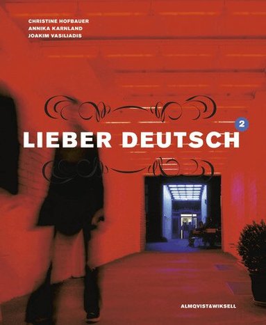 Christine Hofbauer, Annika Karnland, Joakim Vasiliadis - Lieber Deutsch 2 inkl Elev-cd, Häftad