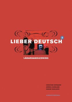 Christine Hofbauer, Annika Karnland, Joakim Vasiliadis - Lieber Deutsch 2 Lärarhandledning, Häftad