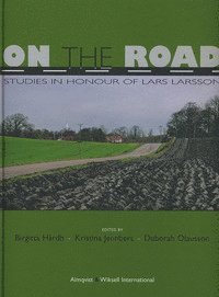 bokomslag On the road : studies in honour of Lars Larsson