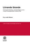 bokomslag Lönande lärande : teknologisk förändring, yrkesskicklighet och lön i svensk verkstadsindustri omkring 1900