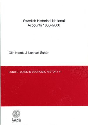 Olle Krantz, Lennart Schön - Swedish Historical National Accounts 1800-2000, Häftad