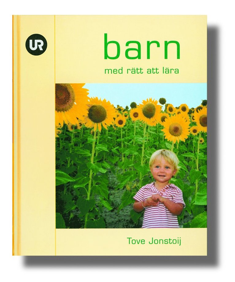 Tove Jonstoij - Barn - med rätt att lära : perspektiv på förskolans läroplan, Inbunden