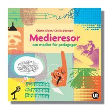 Kristin Olson, Cecilia Boreson - Medieresor : om medier för pedagoger, Pocket