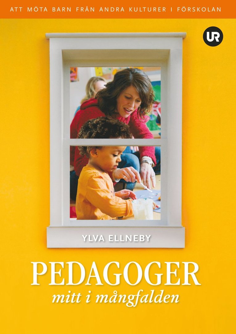 Ylva Ellneby - Pedagoger mitt i mångfalden, Häftad
