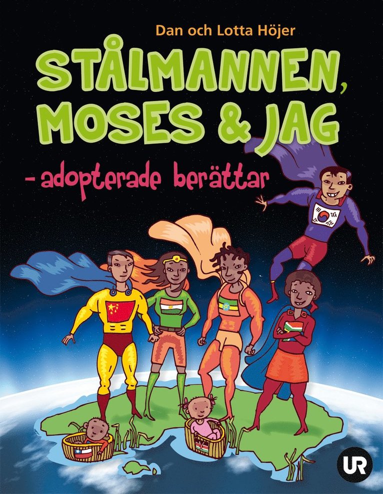 Stålmannen, Moses och jag 1