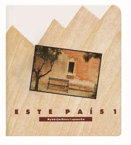 Este País 1 : Nybörjarkurs i Spanska (kursbok) 1
