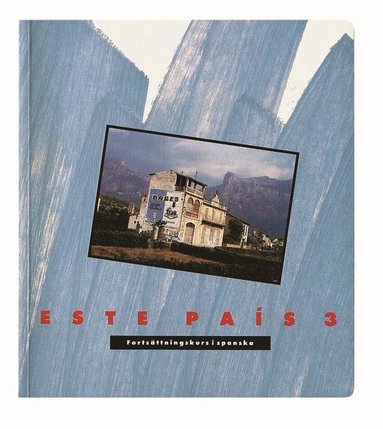 bokomslag Este País 3 : Fortsättningskurs i Spanska (kursbok)
