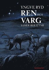 bokomslag Ren och varg : samer berättar