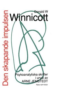 bokomslag Den skapande impulsen : Psykonalytiska skrifter i urval av Arne Jemstedt