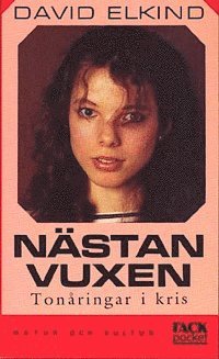 Nästan vuxen : Tonåringar i kris