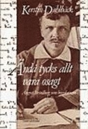 Ändå tycks allt vara osagt : August Strindberg som brevskrivare