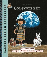 Erik Mellgren - Solsystemet : Resehandbok för änglar, astronauter och andra rymdfarare, Kartonnage