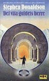 Det vita guldets herre : Den andra krönikan om Thomas Covenant. Tredje boken