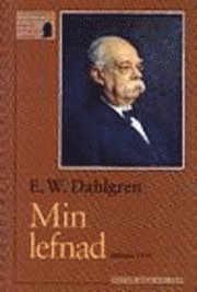 Erik Wilhelm Dahlgren - Min lefnad : Minnen 1930, Inbunden