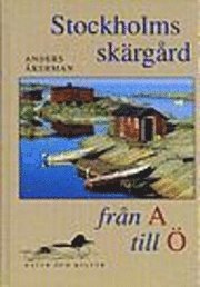 Anders Åkerman - Stockholms skärgård från A till Ö, Inbunden