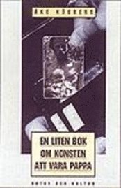 Åke Högberg - En liten bok om konsten att vara pappa, Kartonnage