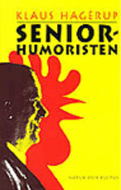 Klaus Hagerup - Seniorhumoristen, Inbunden