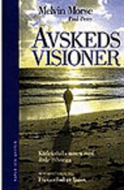 Melvin Morse, Paul Perry - Avskedsvisioner : Kärleksfulla möten med döda anhöriga, Kartonnage