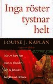 Louise J Kaplan - Inga röster tystnar helt, Kartonnage