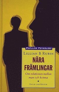 Lillian B Rubin - Nära främlingar : Om relationen mellan man och kvinna, Kartonnage