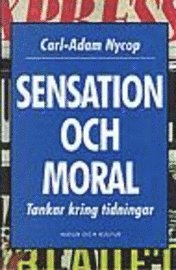 Carl-Adam Nycop - Sensation och moral : Tankar kring tidningar, Kartonnage