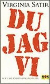 Du, jag, vi : Hur vi kan förbättra våra relationer