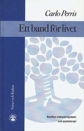 Carlo Perris - Ett band för livet : Bowlbys anknytningsteori och psykoterapi, Kartonnage