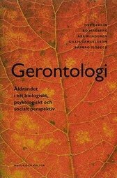 Ove Dehlin, Bo Hagberg m fl - Gerontologi : Åldrandet i ett biologiskt, psykologiskt och socialt perspektiv, Kartonnage