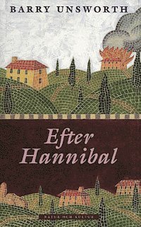 Barry Unsworth - Efter Hannibal, Inbunden