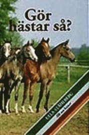 Gör hästar så? : (ny rev.utg)