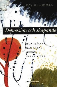 bokomslag Depression och skapande : Hur själen kan läkas genom kreativitet