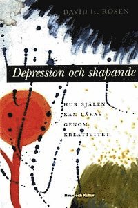 David H. Rosen - Depression och skapande : Hur själen kan läkas genom kreativitet, Kartonnage