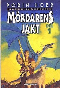 Robin Hobb - Mördarens jakt 1 : Berättelsen om Fjärrskådarna III, Inbunden
