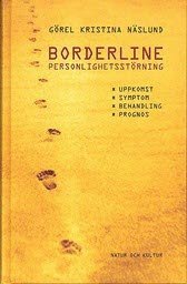 bokomslag Borderline personlighetsstörning : Uppkomst, symtom, behandling och prognos