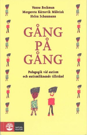 bokomslag Gång på gång : Pedagogik vid autism och autismliknande tillstånd