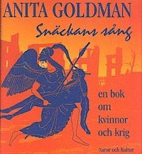 A Goldman - Snäckans sång : en bok om kvinnor och krig, Inbunden