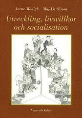 bokomslag Utveckling, livsvillkor och socialisation Utveckling, livsvillkor, socialis
