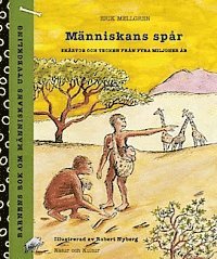 Människans spår : Skärvor och tecken från fyra miljoner år