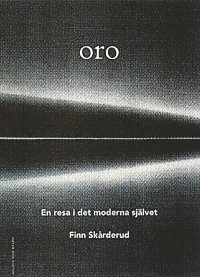 Oro : En resa i det moderna självet