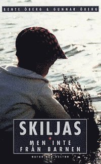 Bente Öberg, Gunnar Öberg - Skiljas - men inte från barnen, Häftad