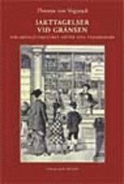 Iakttagelser vid gränsen : När skönlitteraturen möter sina vedersakare