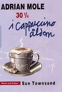Adrian Mole 30 1/4 : I Cappuccinoåldern